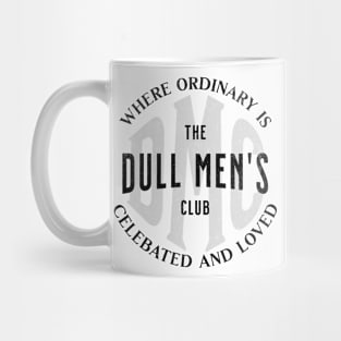 Dull Men Mug